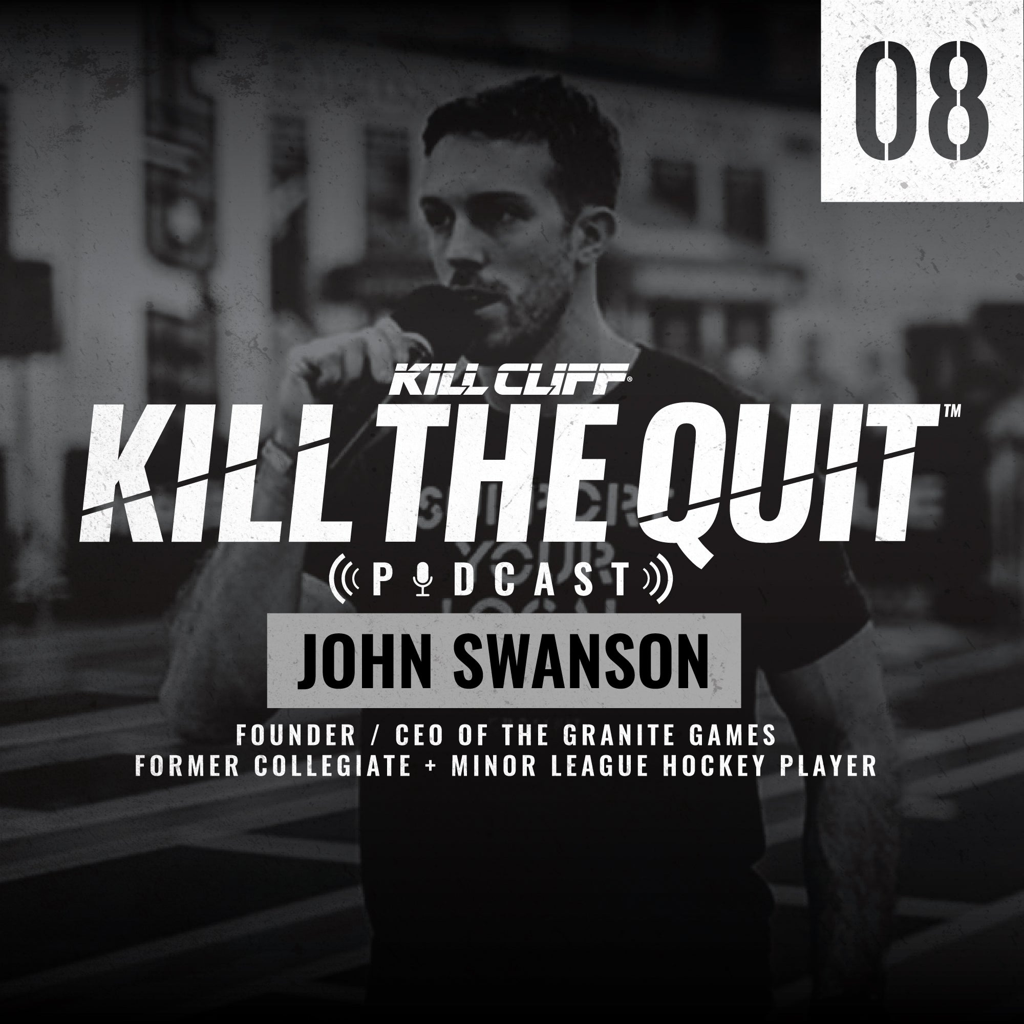 PODCAST Ep. 008 John Swanson Kill Cliff