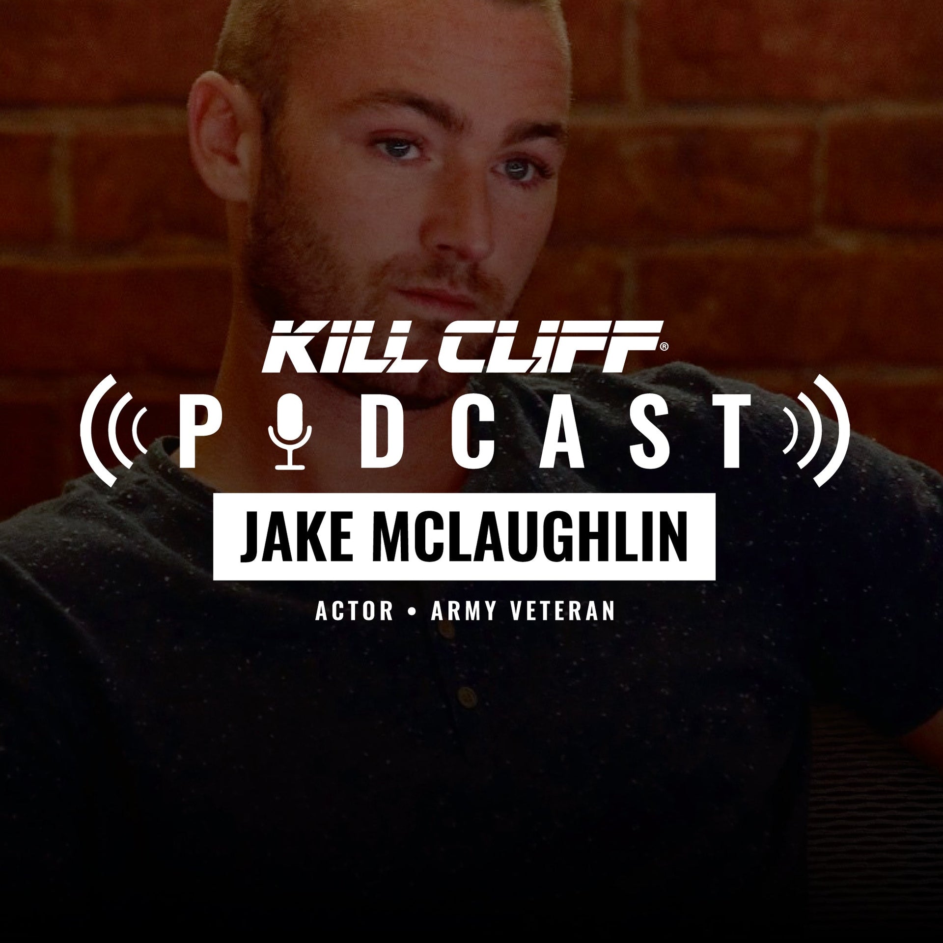 Jake McLaughlin Actor/Army Veteran Kill Cliff