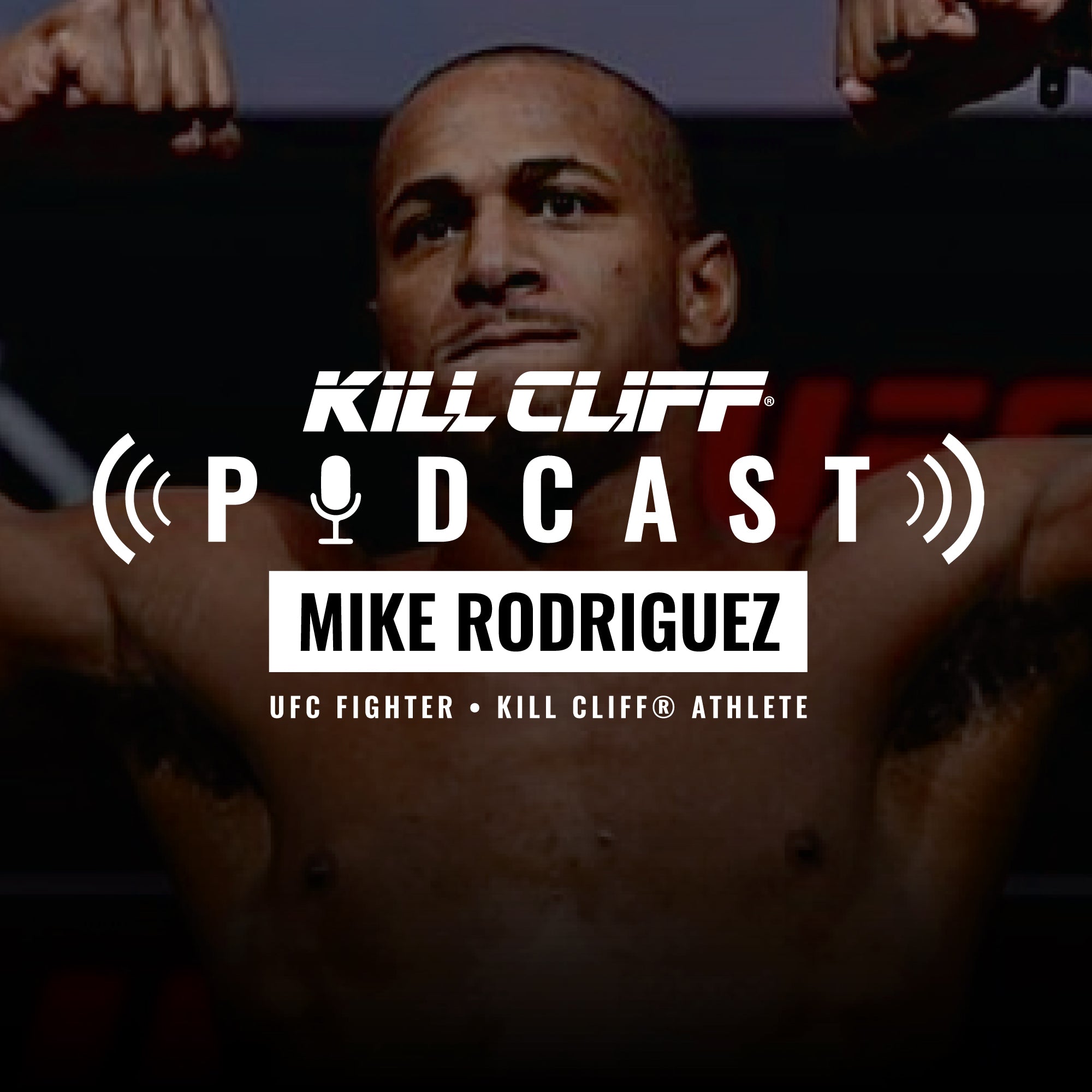 Mike Rodriguez - UFC - Kill Cliff