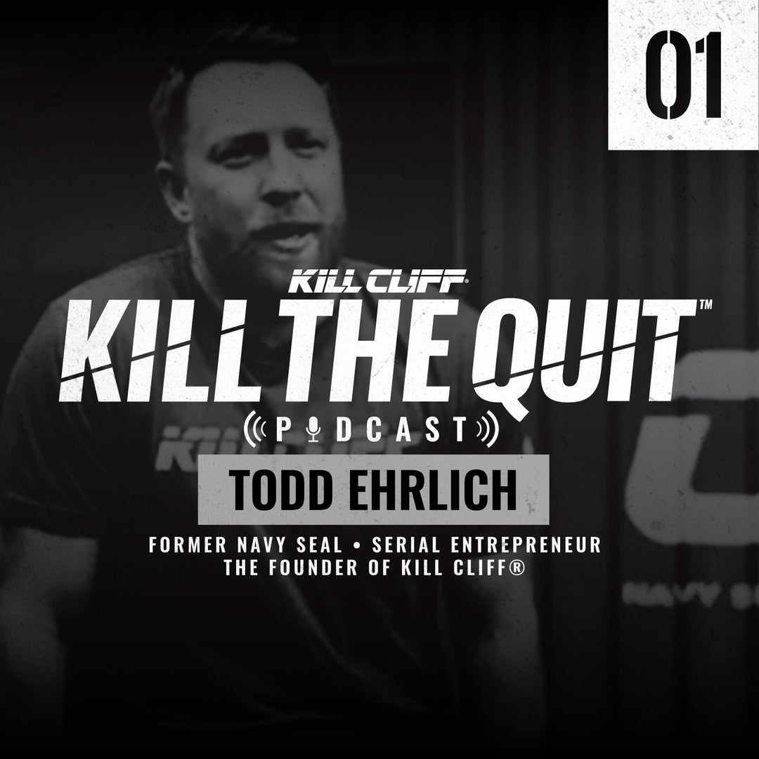 PODCAST Ep. 001 - Todd Ehrlich - Kill Cliff