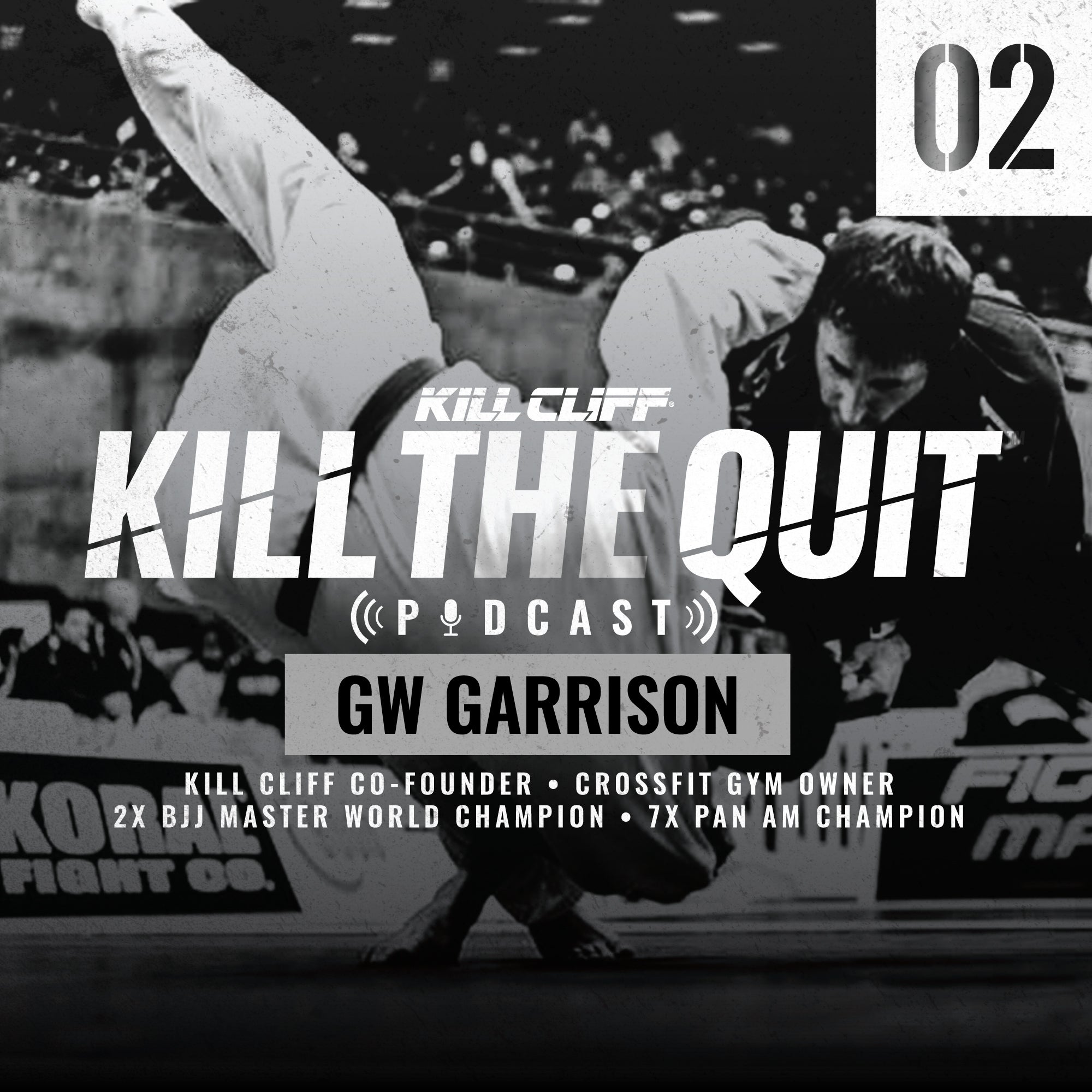 PODCAST Ep. 002 - GW Deuce Garrison - Kill Cliff