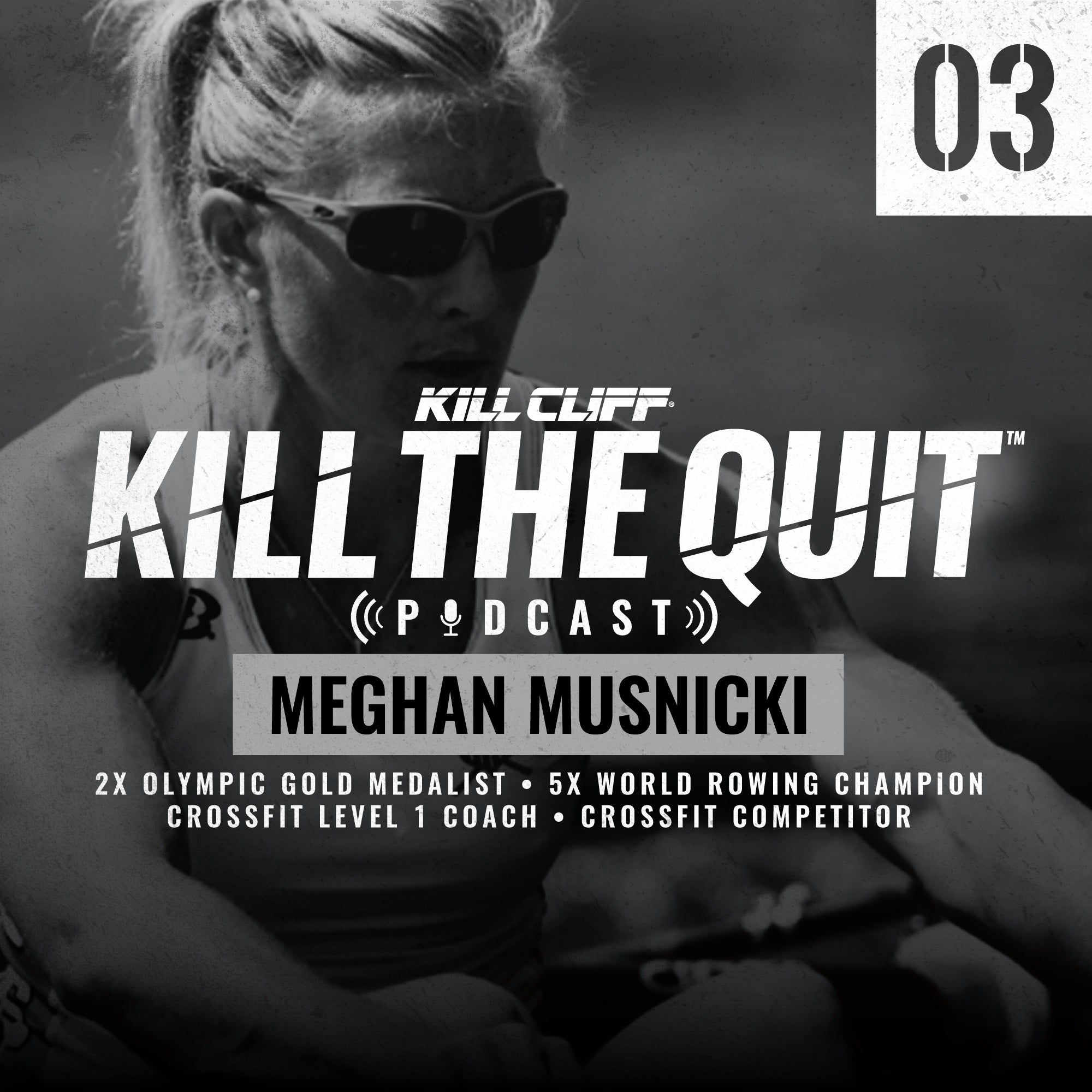 PODCAST Ep. 003 - Meghan Musnicki - Kill Cliff