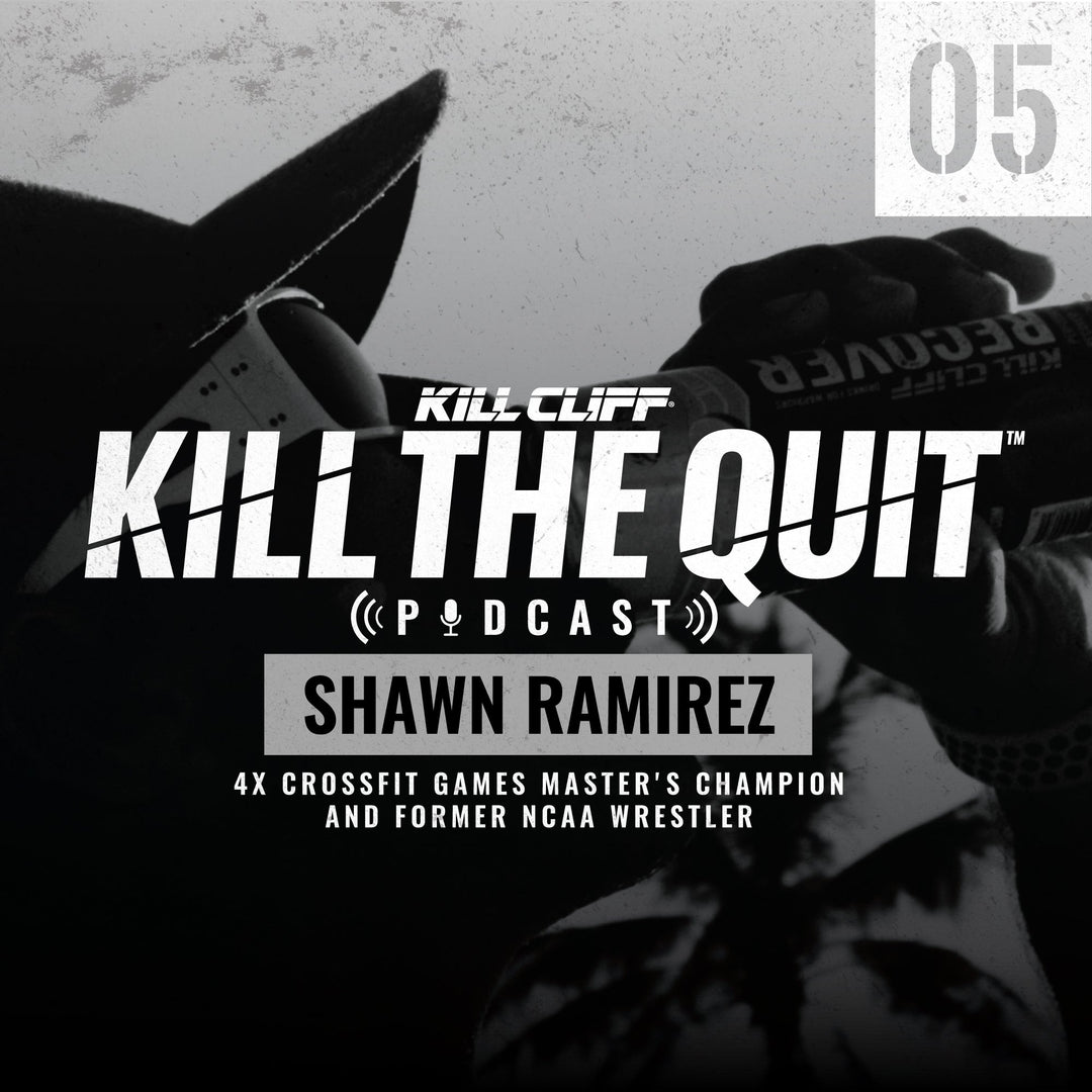 PODCAST Ep. 005 - Shawn Ramirez - Kill Cliff