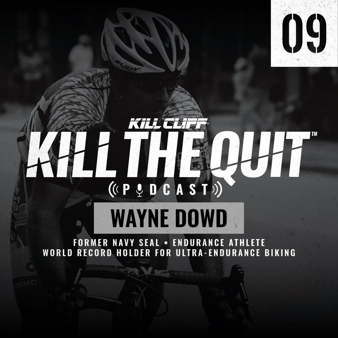 PODCAST Ep. 009 - Wayne Dowd - Kill Cliff